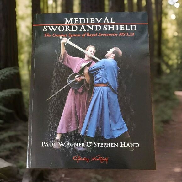 Medieval Art of Sword and Shield : The Combat System of Royal Armouries MS I. 33 - Picture 1 of 6